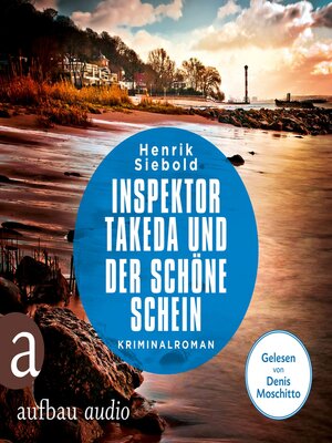 cover image of Inspektor Takeda und der schöne Schein--Inspektor Takeda ermittelt, Band 7 (Ungekürzt)